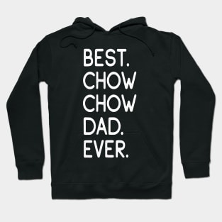 Best Chow Chow Dad Ever Hoodie